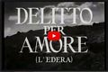 Riproduzione integrale del film 'Delitto per amorè diretto da Augusto Genina tratto dal romanzo 'l’Edera' di Grazia Deledda