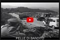 Riproduzione integrale del film 'Pelle di bandito' di Piero livi