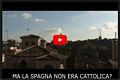 Riproduzione di alcune scene della docu-Fiction 'Ma la Spagna non era cattolica?' di Peter Marcias