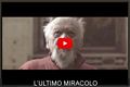 Trailer del film 'l’ultimo miracolo' di Enrico Pau Trailer del film 'l’ultimo miracolo' di Enrico Pau